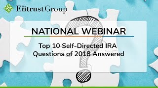 Top 10 Self Directed IRA Questions and Answers