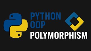 Python OOP Part - 4 : Polymorphism