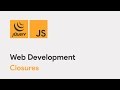Master JavaScript & jQuery - Closures - Web Development