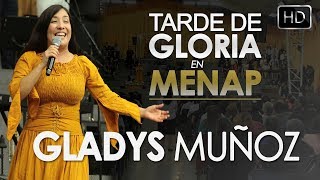 Gladys Muñoz en Menap | Culto Abril 2018 [HD]