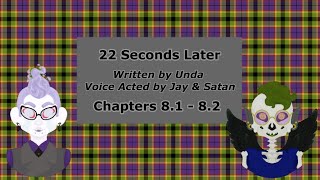 22 Seconds Later, Chapter 8.1-8.2