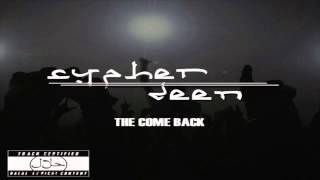 Cypher Deen - The Come Back (Produced By Marvi Cruz Productions \u0026 Cypher Deen)