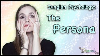 Jungian Psychology - The Persona - Carl Jung