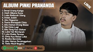 DENAI URANG KATIGO - PINKI PRANANDA FULL ALBUM (LIRIK) | USAH DIKANA KANA | LAGU MINANG TERBARU 2024