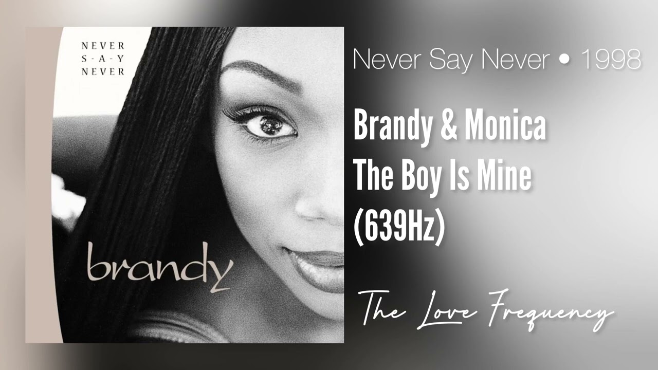 Brandy & Monica - The Boy Is Mine (639hz) - YouTube