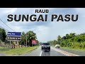 Pahang: Raub - Sungai Pasu - Kg. Gali - Simpang Dong