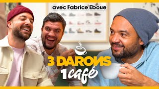 3 DARONS 1 CAFÉ avec FABRICE ÉBOUÉ