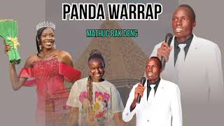 PANDA WARRAP - MATHUC BAK DENG NEW SONG || SOUTH SUDANESE MUSIC 2025