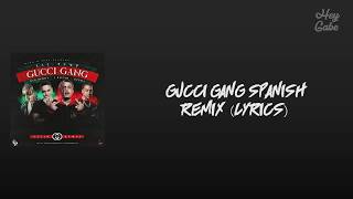Gucci Gang Spanish Remix (Lyrics Video) -  Lil Pump ft  Bad Bunny, J Balvin, Ozuna