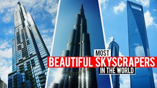 The Most Beautiful Skyscrapers in the World | Luxury Lifestyle | The Drop