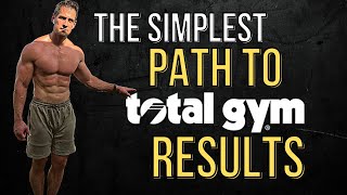 Most Basic and Simple Total Gym Program