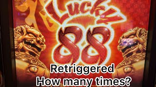 LUCKY 88 MAX BET (KEPT RETRIGGERING)