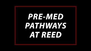 Preview: Pre-Med Pathways at Reed