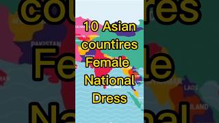 10 Asian countries female National dress #shorts #viral