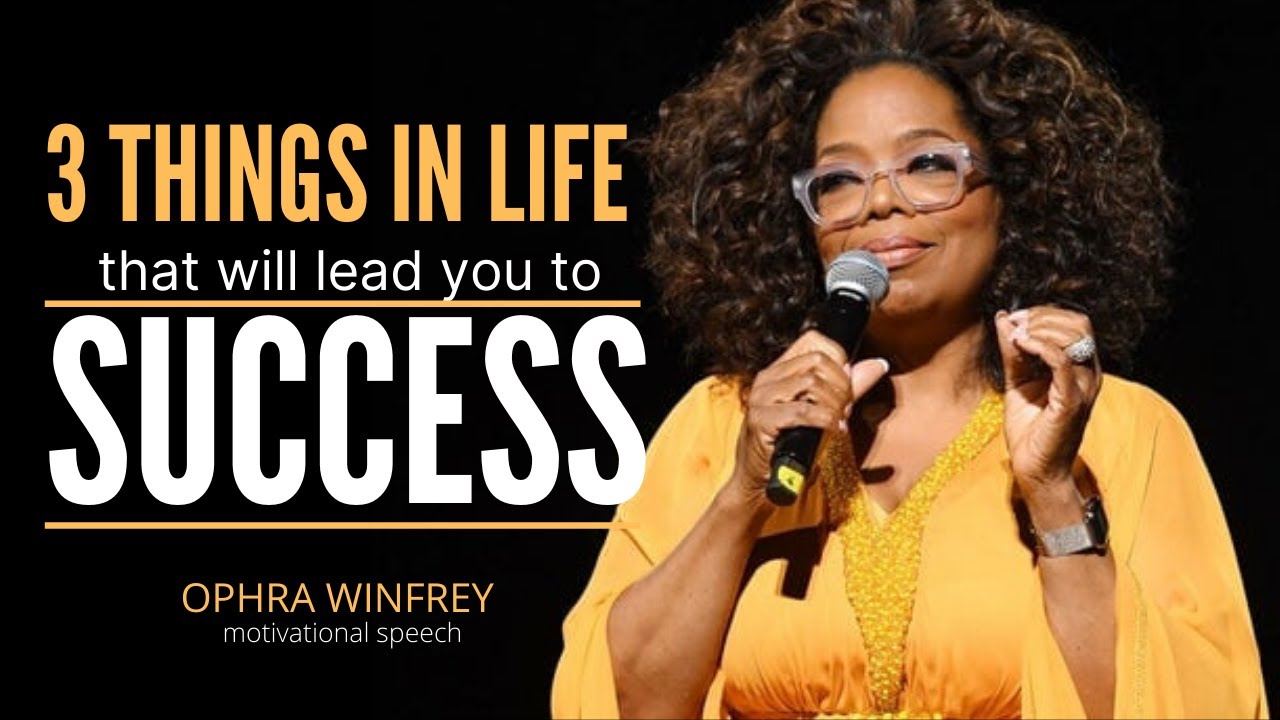 Oprah Winfrey Motivational Speech | 3 Things In Life That Will Lead You ...