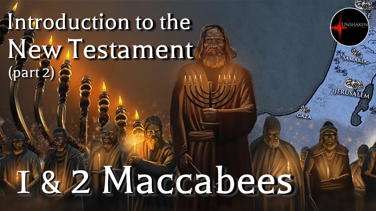 Come Follow Me - Introduction to the New Testament part 2: "1 & 2 Maccabees"