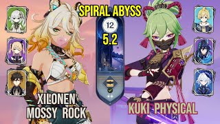 C2 Xilonen Mossy Rock + C6 Kuki Physical | Spiral Abyss 5.2 | Genshin Impact