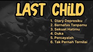 Last Child Full Album