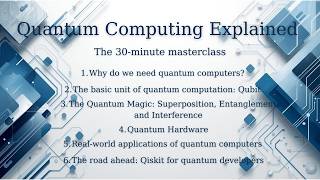 Quantum Computing Explained - The 30 Minute Masterclass