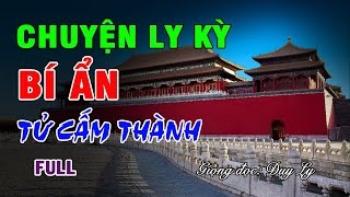 Chuyện ly kỳ, bí ẩn trong Tử Cấm Thành: Bóng cung nữ không chân đi dạo giữa đêm | Duy Ly Radio