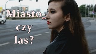 MIASTO CZY LAS?