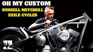 Interview with Russell Mitchell - Exile Cycles - @ExileCycles - Oh My Custom