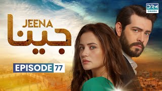 Turkish Drama in Urdu | JEENA Episode 77 | Urdu Dubbed | UC1O