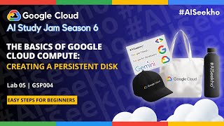 6. Creating a Persistent Disk | The Basics of Google Cloud Compute | Lab 5 | #AISeekho Season 6