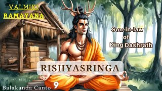 Ep1_9: The lesser known story of Rishyasringa in Valmiki Ramayan