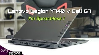 Lenovo Y740 Vs Dell G7 - I am Speechless !