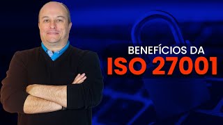 Principais benefícios da ISO 27001 | QMS Brasil