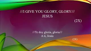 Te Doy Gloria/  I Give You Glory/ bilingual pista