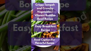 Crispy Tempeh and Crunchy Vegetables | Vibrant Buddha Bowl Recipe#weightloss #salad #health