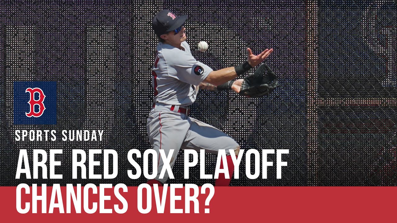 Are The Red Sox Playoff Hopes Over This Season? | NBC Sports Boston ...