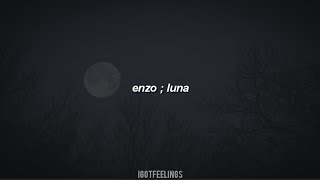 Luna — Enzo || (sub. español)