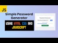 Create a Simple Password Generator with HTML, CSS, and JavaScript