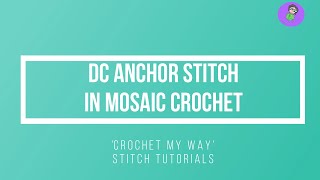 Mosaic Dc Anchor stitch