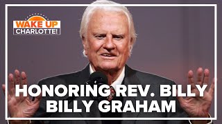 The world remembers Rev. Billy Graham: #WakeUpCLT To Go