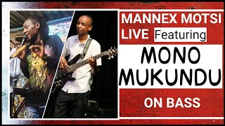 Mannex Motsi Live With Mono Mukundu On Bass