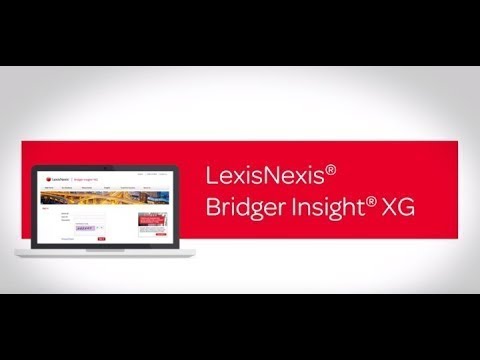 LexisNexis® Bridger Insight® XG Tutorial - YouTube