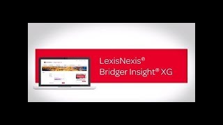 LexisNexis® Bridger Insight® XG Tutorial
