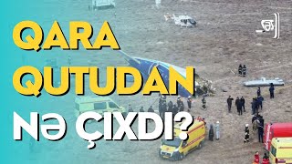 Qara qutudan nə çıxdı? - Yeni faktlar açıqlanıb