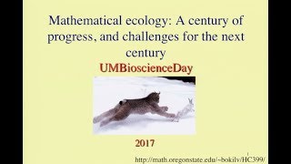 Simon Levin - Mathematical Ecology: A Century of Progress, and Challenges for the Next Century