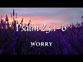 worry psalm 23 1 6