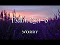 worry psalm 23 1 6