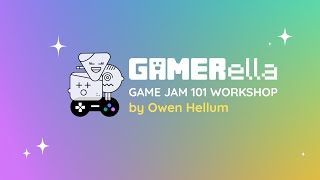 Game Jamming 101 - Let's Create Something Interactive