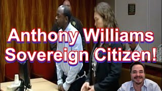 Sovereign Citizen Court Fail #15 Anthony Williams