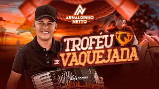 TROFÉU DE VAQUEJADA - ARNALDINHO NETTO