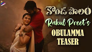 Rakul Preet's OBULAMMA First Look Teaser | KONDAPOLAM Movie | Vaisshnav Tej | Krish | MM Keeravani