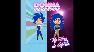 Donna Mercadonna - !NO ESTOY DE OFERTA¡   (Video Oficial)